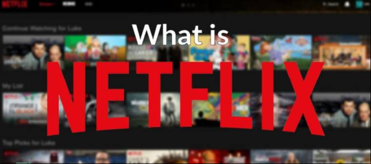 What Is Netflix